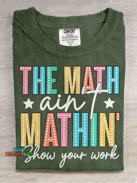 The Math Aint Mathin Light Strip Letter Design Teacher Casual Print T-shirt