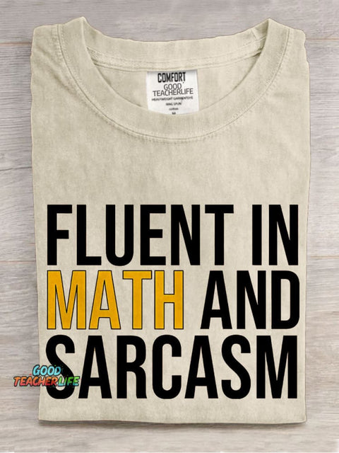Fluent In Math And Sarcasm Teacher Casual Print T-shirt