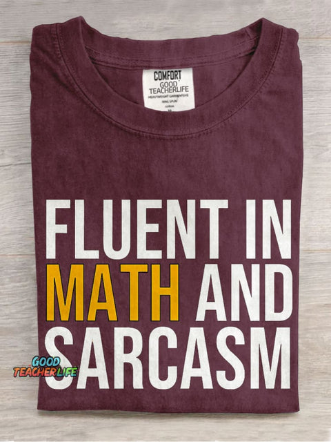 Fluent In Math And Sarcasm Teacher Casual Print T-shirt
