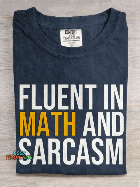Fluent In Math And Sarcasm Teacher Casual Print T-shirt