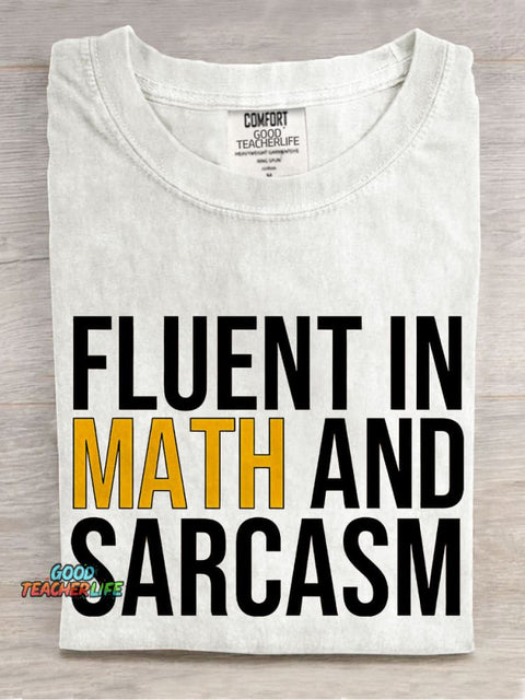 Fluent In Math And Sarcasm Teacher Casual Print T-shirt