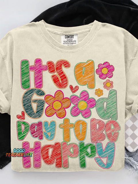 It’s A Good Day To Be Happy Inspirational Mental Health Boho Casual Print T-shirt