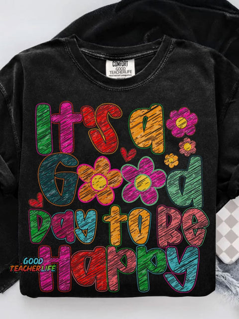 It’s A Good Day To Be Happy Inspirational Mental Health Boho Casual Print T-shirt