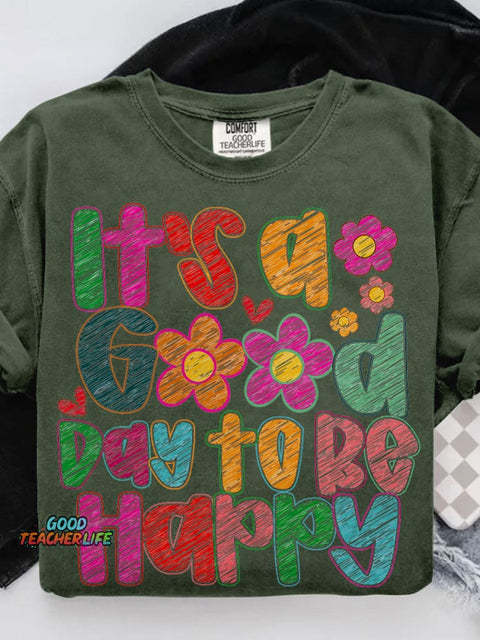 It’s A Good Day To Be Happy Inspirational Mental Health Boho Casual Print T-shirt