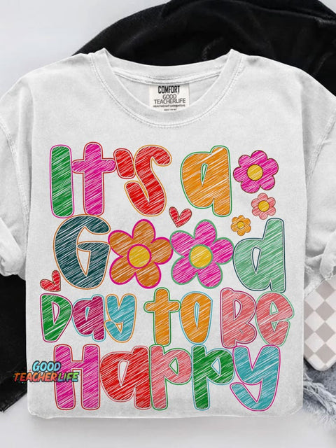 It’s A Good Day To Be Happy Inspirational Mental Health Boho Casual Print T-shirt