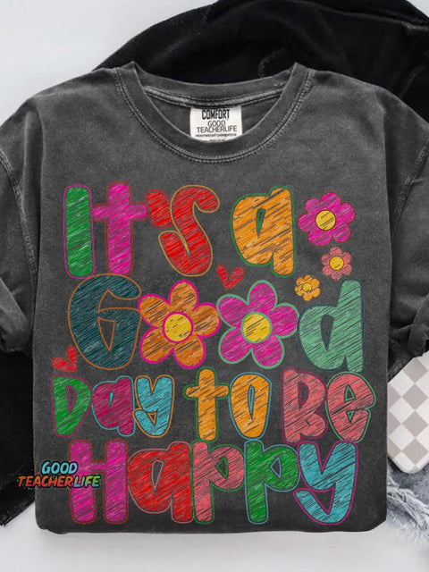 It’s A Good Day To Be Happy Inspirational Mental Health Boho Casual Print T-shirt