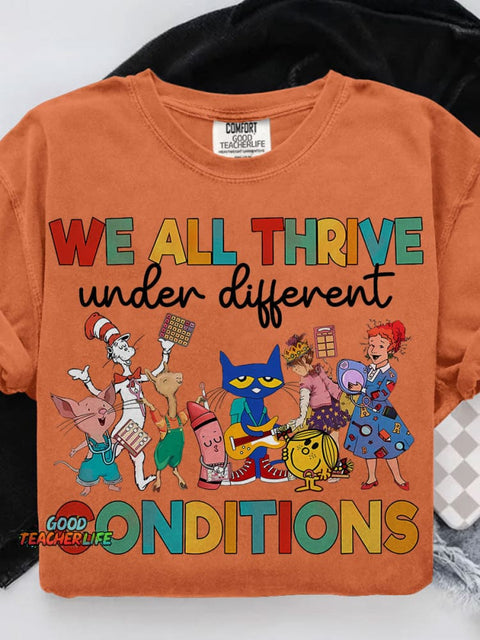 We All Thrive Under Different Conditions Autism Awareness Teacher Casual Print T-shirt