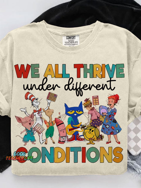 We All Thrive Under Different Conditions Autism Awareness Teacher Casual Print T-shirt