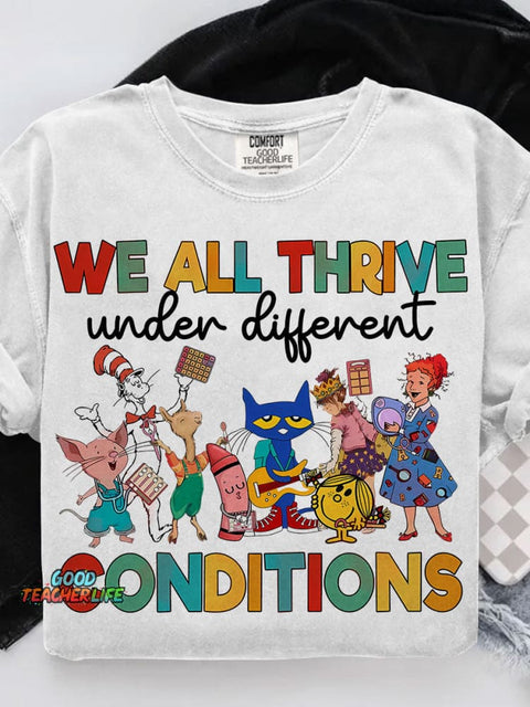 We All Thrive Under Different Conditions Autism Awareness Teacher Casual Print T-shirt