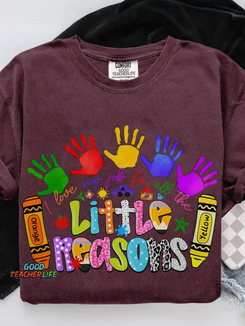 I Love My Job For All The Little Reasons Crayon Drawing Teacher Casual Print T-shirt