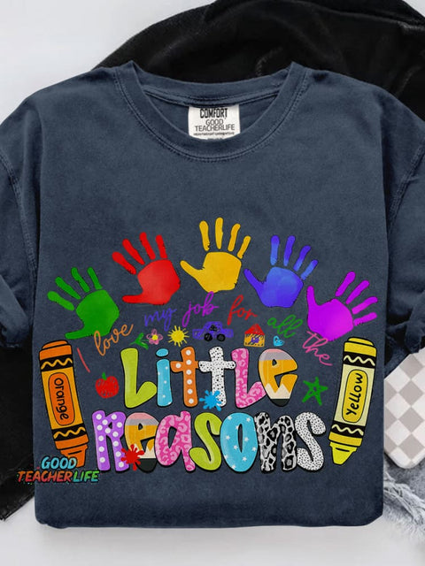 I Love My Job For All The Little Reasons Crayon Drawing Teacher Casual Print T-shirt