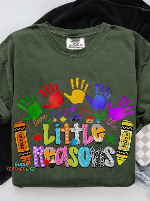 I Love My Job For All The Little Reasons Crayon Drawing Teacher Casual Print T-shirt