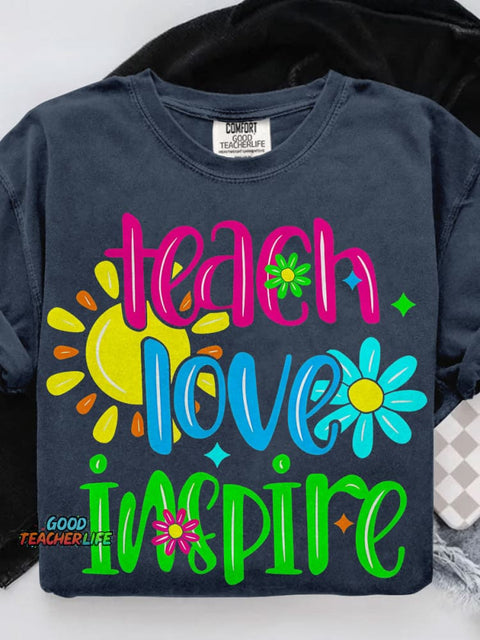 Teach Love Inspire Casual Print T-shirt
