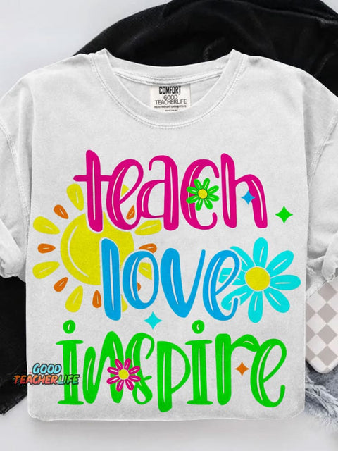 Teach Love Inspire Casual Print T-shirt