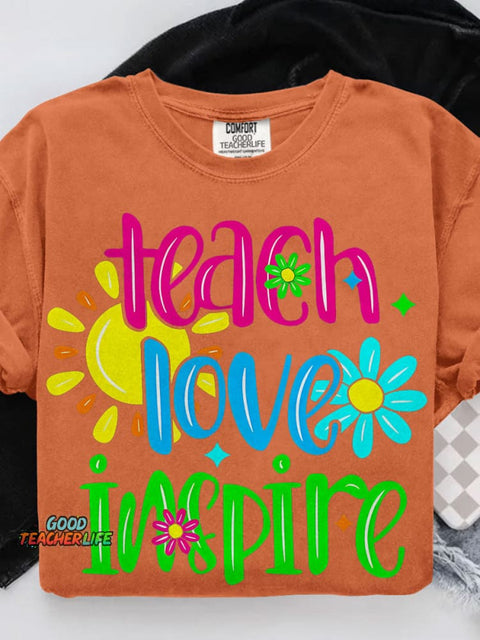 Teach Love Inspire Casual Print T-shirt