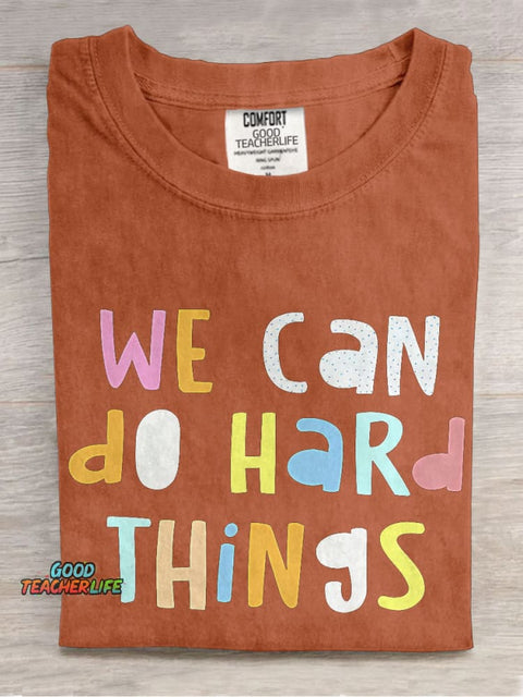 We Can Do Hard Things Casual Print T-shirt