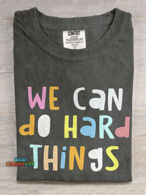 We Can Do Hard Things Casual Print T-shirt