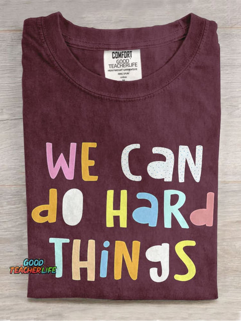 We Can Do Hard Things Casual Print T-shirt
