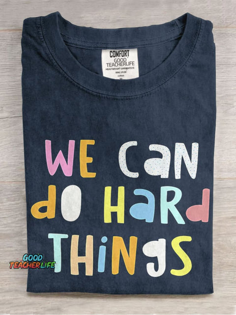 We Can Do Hard Things Casual Print T-shirt