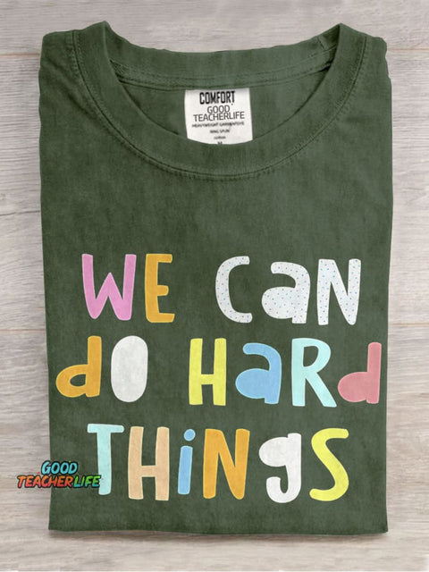 We Can Do Hard Things Casual Print T-shirt