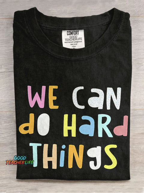 We Can Do Hard Things Casual Print T-shirt