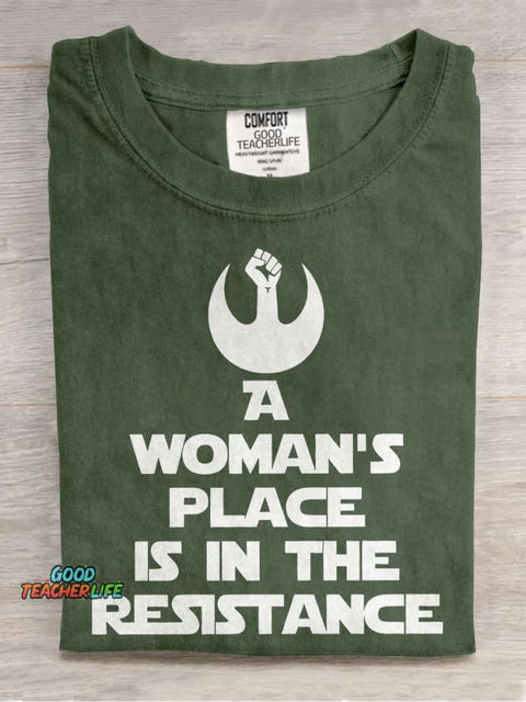A Woman's Place Is In The Resistance Women's Rights Teacher Casual Print T-shirt