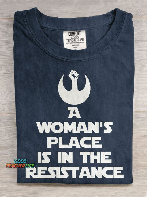A Woman's Place Is In The Resistance Women's Rights Teacher Casual Print T-shirt
