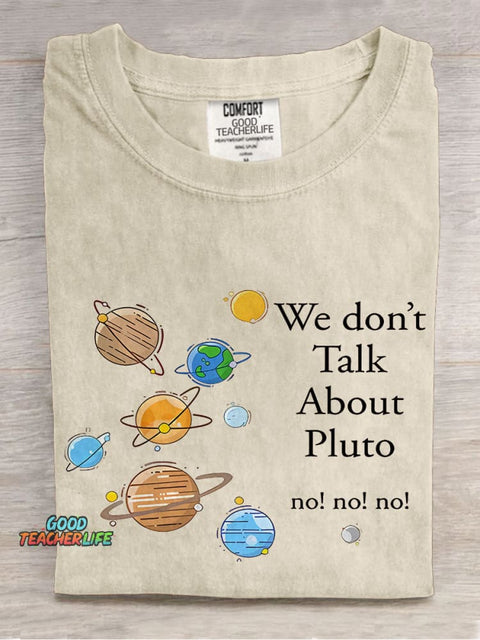 We Don't Talk About Pluto Teacher Casual Print T-shirt