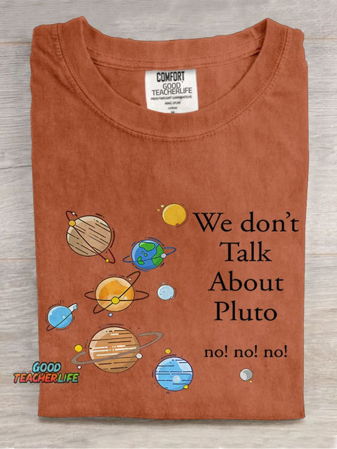 We Don't Talk About Pluto Teacher Casual Print T-shirt
