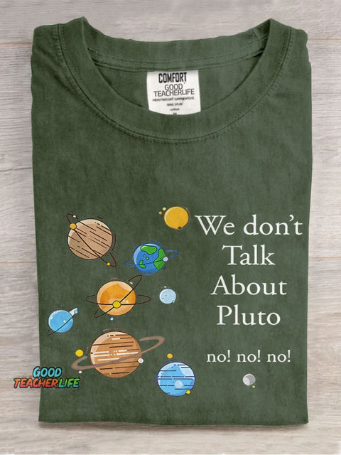 We Don't Talk About Pluto Teacher Casual Print T-shirt