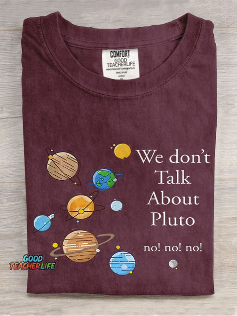 We Don't Talk About Pluto Teacher Casual Print T-shirt
