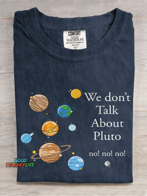 We Don't Talk About Pluto Teacher Casual Print T-shirt