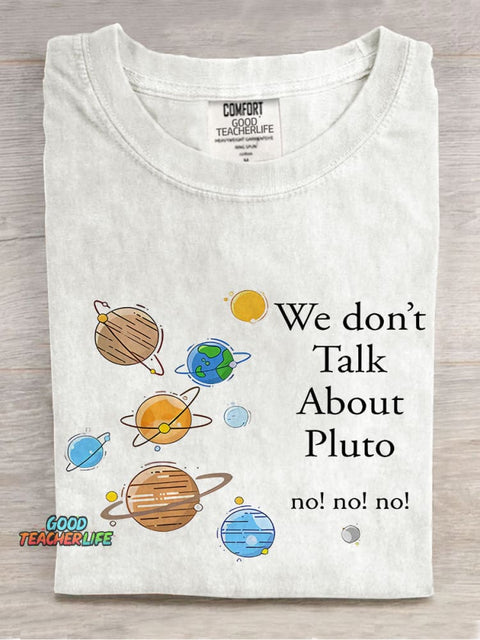 We Don't Talk About Pluto Teacher Casual Print T-shirt