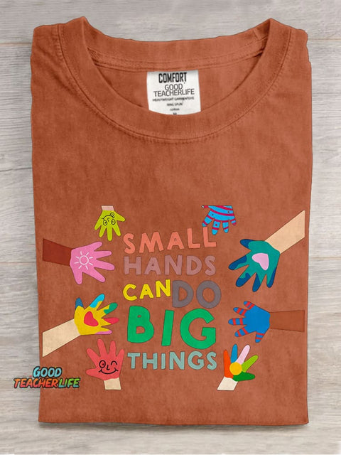 Small Hands Can Do Big Things Teacher Casual Print T-shirt