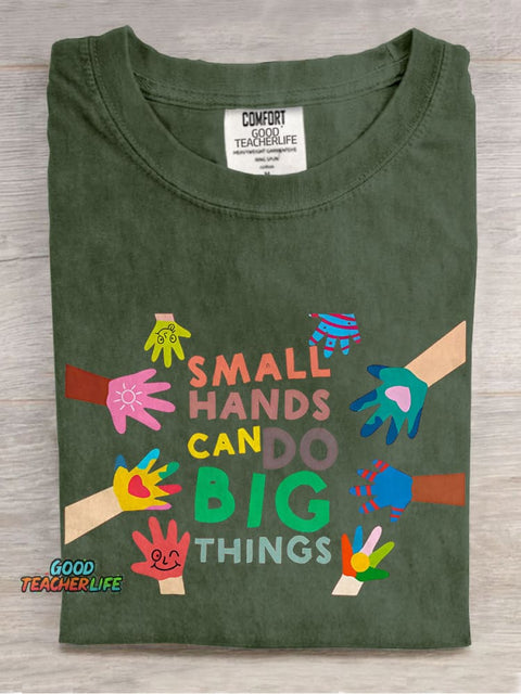 Small Hands Can Do Big Things Teacher Casual Print T-shirt