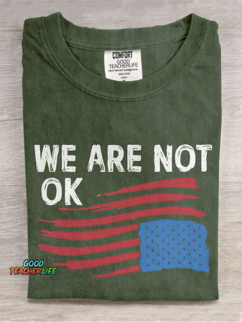 We Are Not OK Casual Print T-shirt