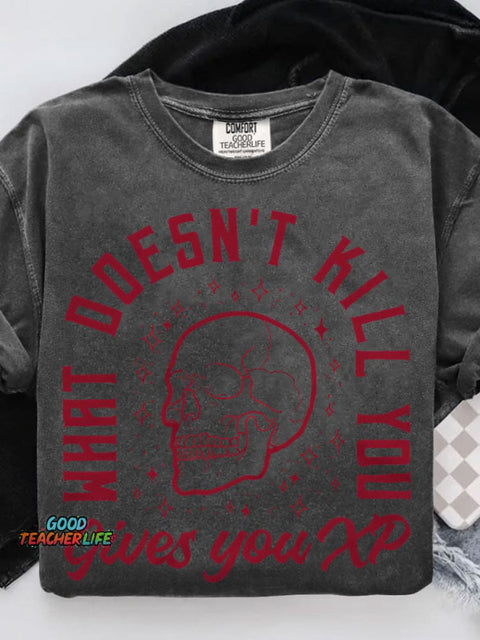 What Doesn't Kill Gives You XP Casual Print T-shirt