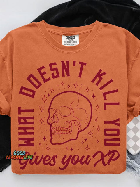 What Doesn't Kill Gives You XP Casual Print T-shirt