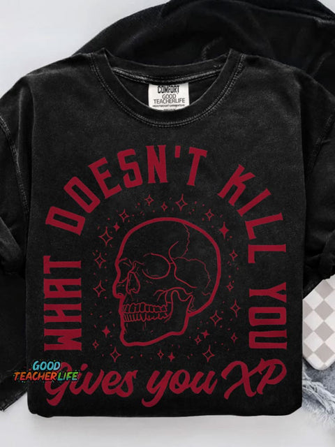 What Doesn't Kill Gives You XP Casual Print T-shirt