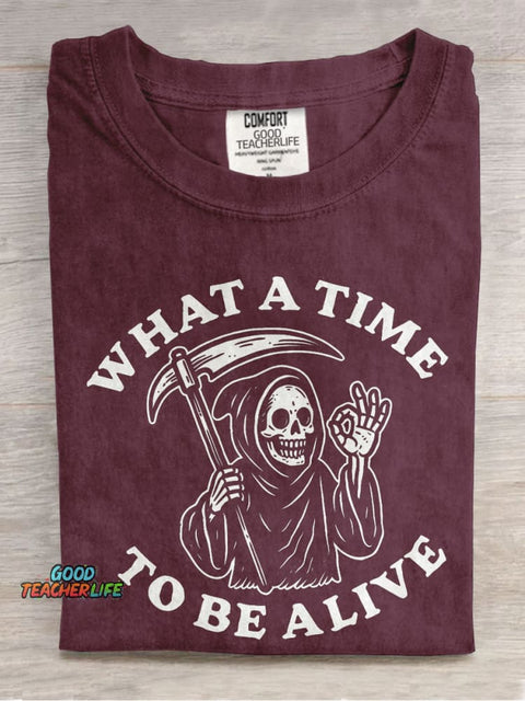What A Time To Be Alive Casual Print T-shirt