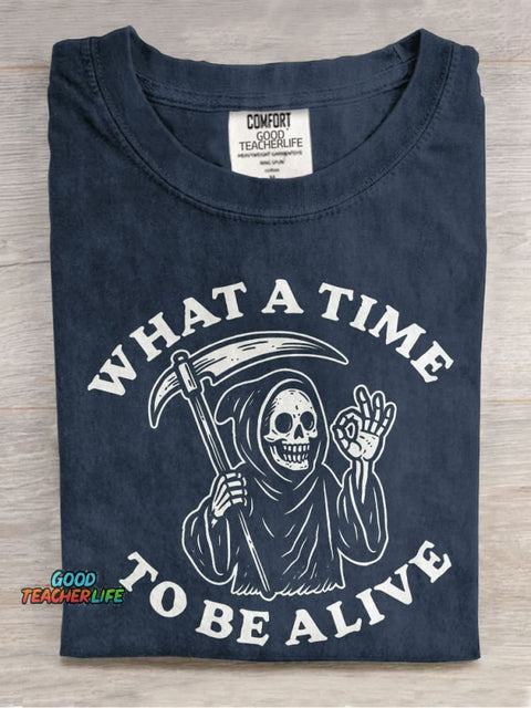 What A Time To Be Alive Casual Print T-shirt