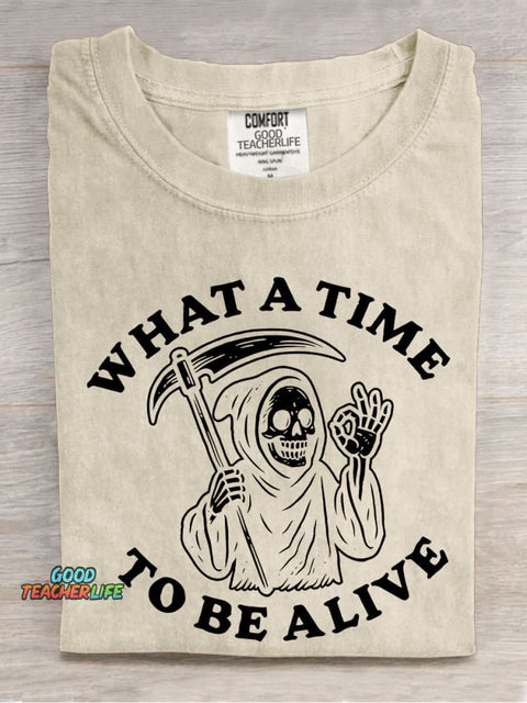 What A Time To Be Alive Casual Print T-shirt