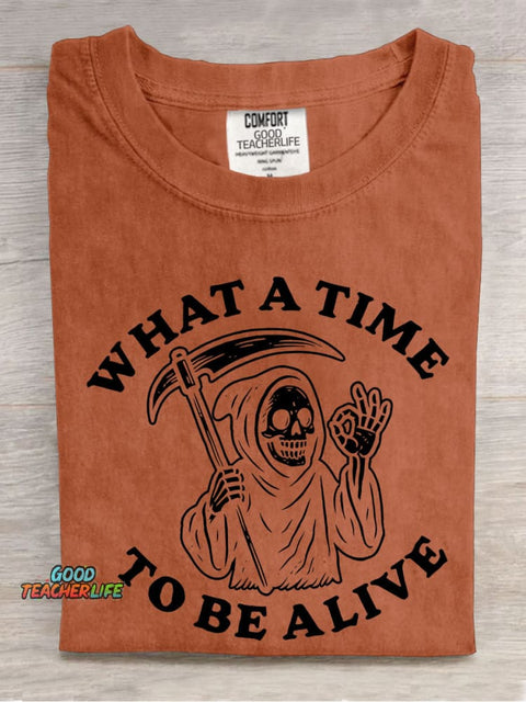 What A Time To Be Alive Casual Print T-shirt
