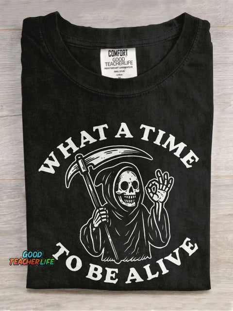 What A Time To Be Alive Casual Print T-shirt