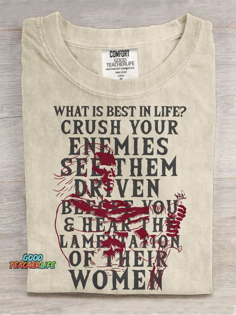 What Is Best In Life? Casual Print T-shirt