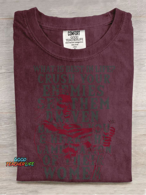 What Is Best In Life? Casual Print T-shirt