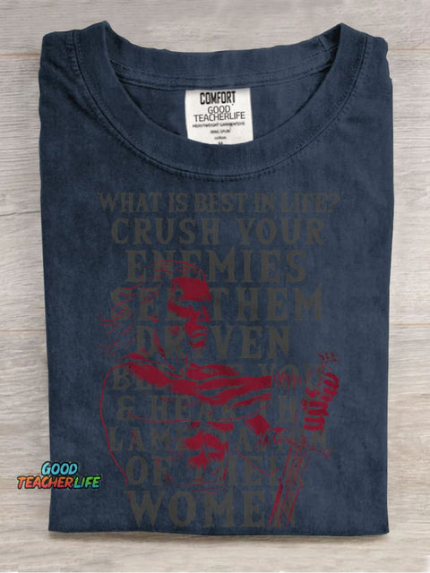 What Is Best In Life? Casual Print T-shirt