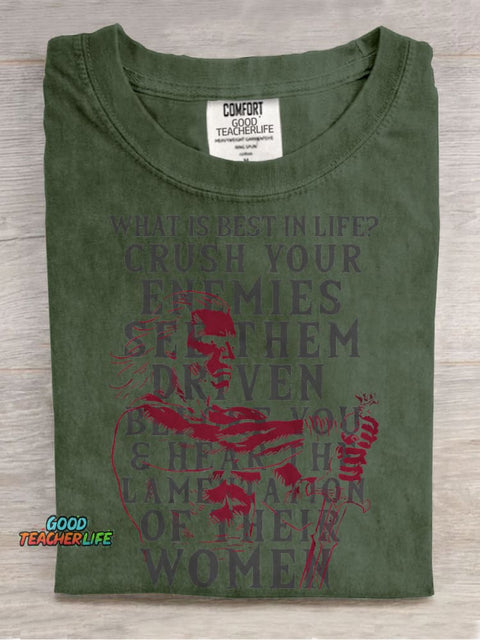 What Is Best In Life? Casual Print T-shirt