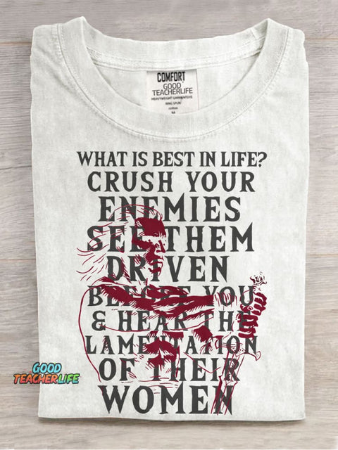 What Is Best In Life? Casual Print T-shirt