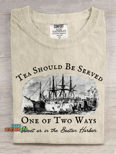Tea Should Be Served One Of Two Ways Teacher Casual Print T-shirt